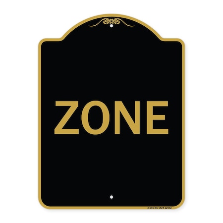 Signmission Designer Series Sign-Zone, Black & Gold Aluminum Architectural Sign, 18" x 24", BG-1824-22692 A-DES-BG-1824-22692